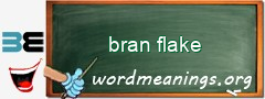 WordMeaning blackboard for bran flake